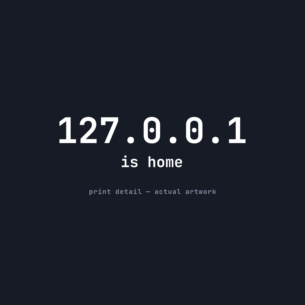 127.0.0.1 is home — Tee
